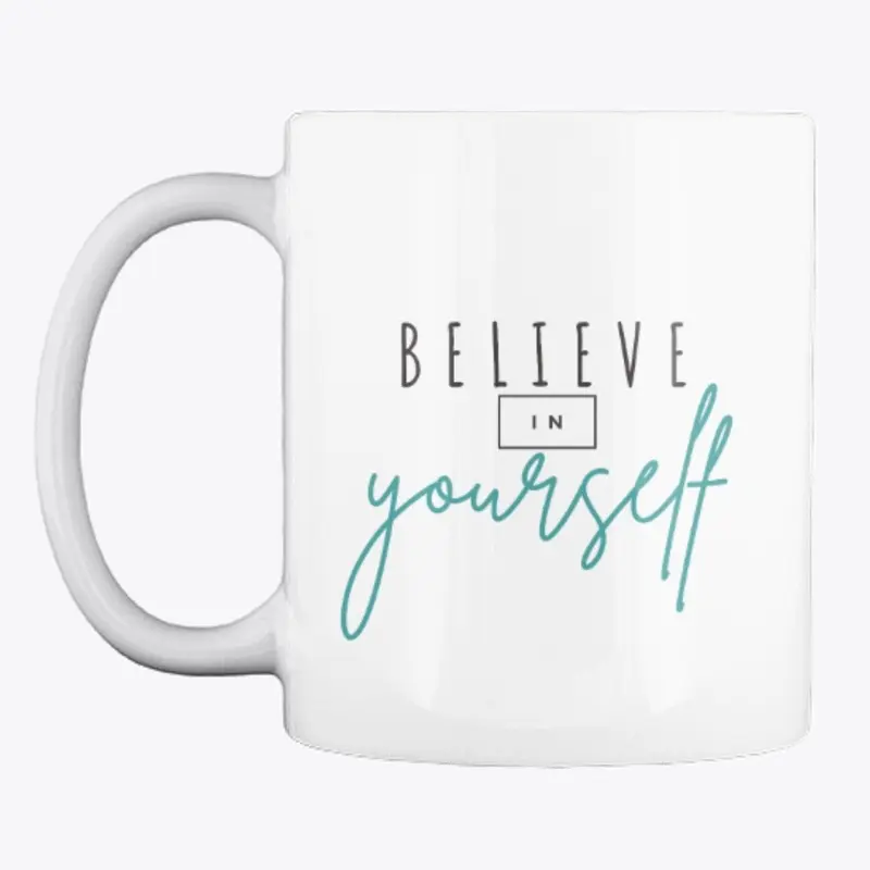 Believe in Yourself by Dylan Sessler